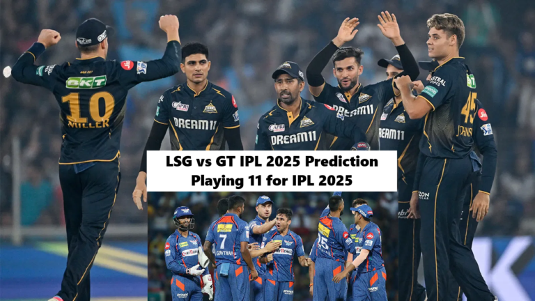 LSG vs GT Predicted Playing 11 IPL 2025