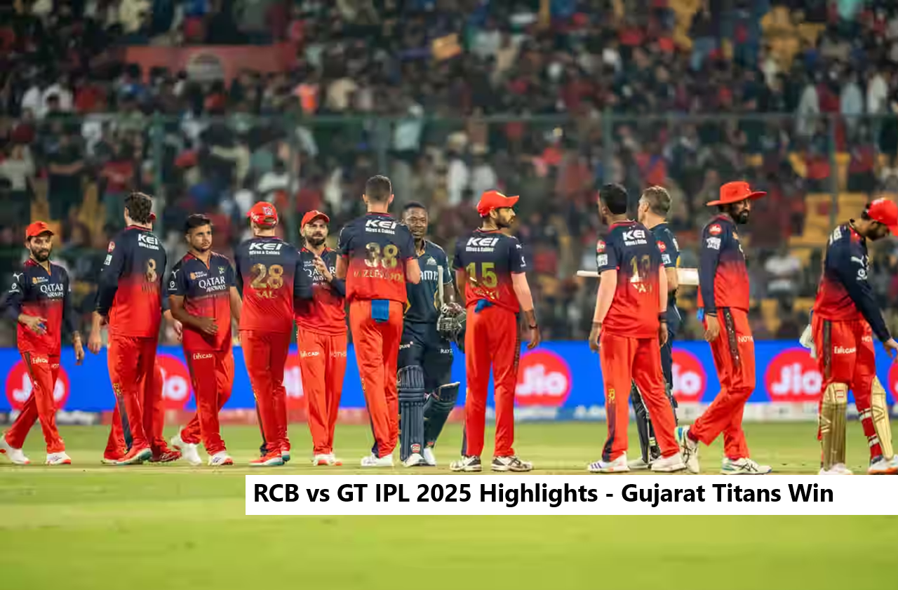 RCB vs GT IPL 2025 Highlights - Jos Buttler Mohammed Siraj Gujarat Titans Win
